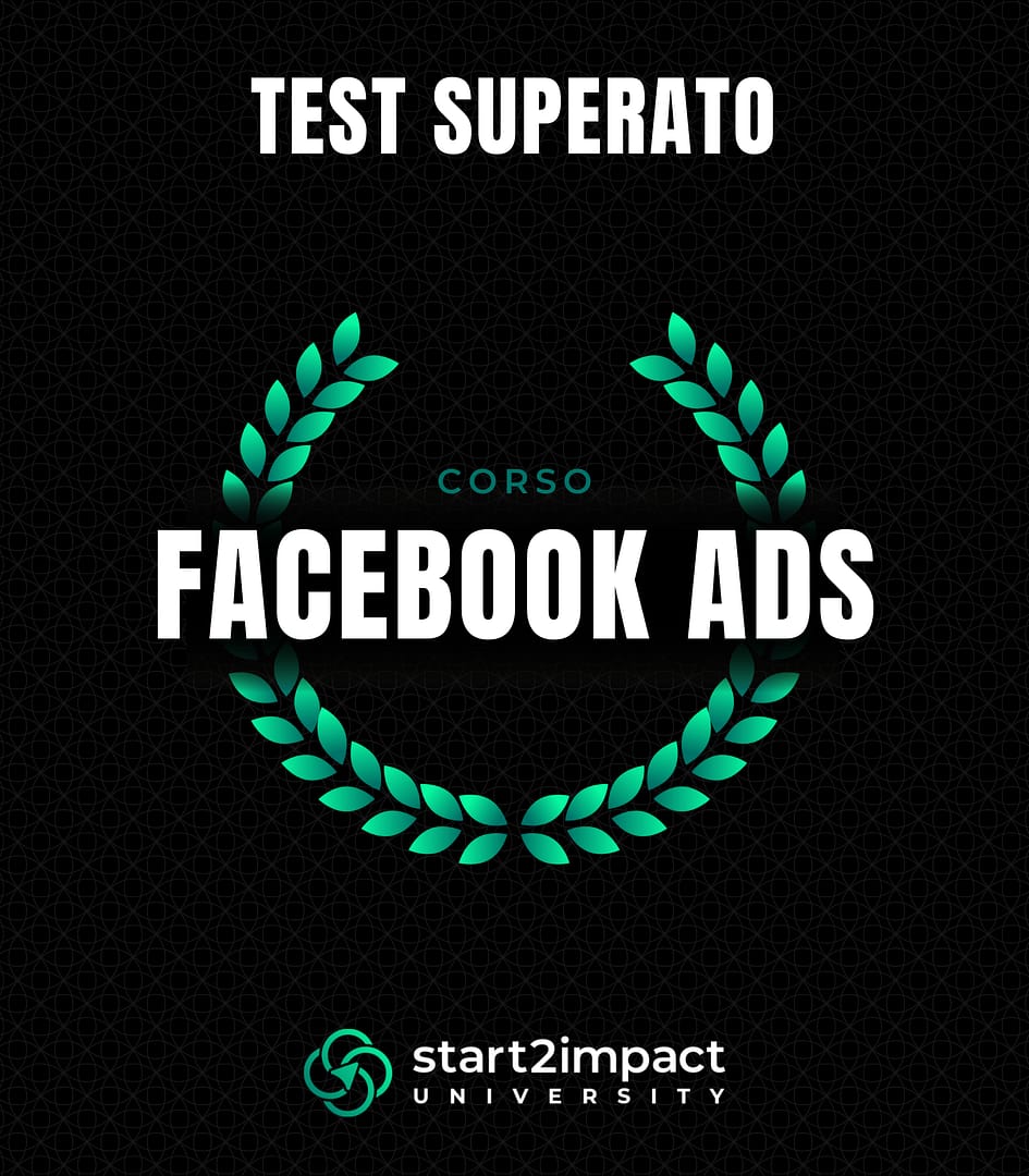 Certificato di test superato del corso Facebook Ads di start2impact University