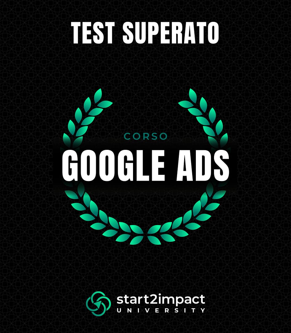 Certificato di test superato del corso Google Ads di start2impact University