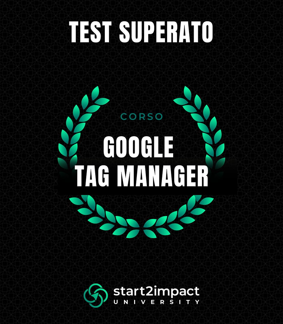Certificato di test superato del corso Google Tag Manager di start2impact University