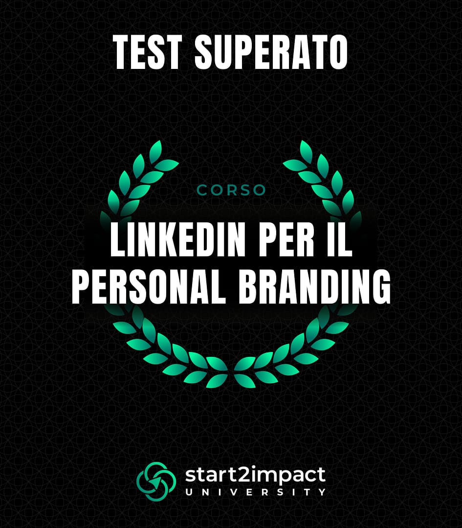 Certificato di test superato del corso LinkedIn per il personal branding di start2impact University