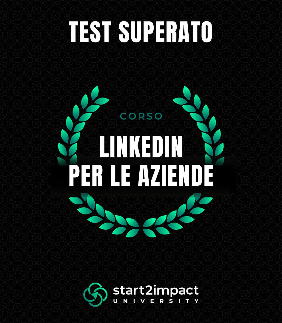 Certificato di test superato del corso LinkedIn per Aziende di start2impact University