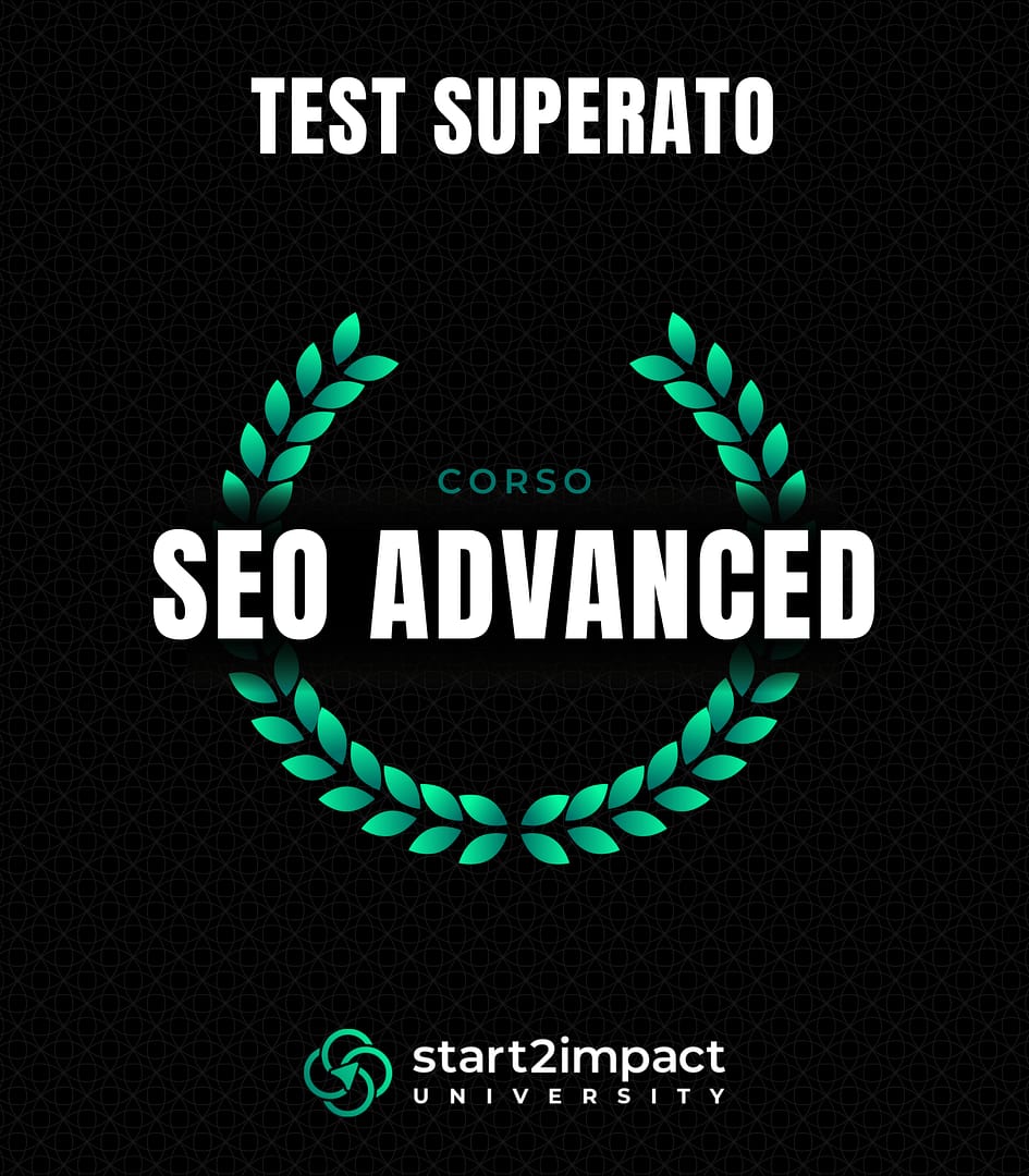 Certificato di test superato del corso Seo Advanced di start2impact University